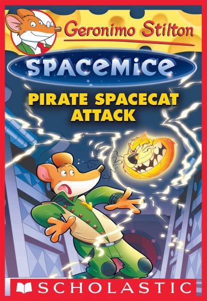 Pirate spacecat attack / Geronimo Stilton ; illustrations by Giuseppe Facciotto (design) and Daniele Verzini (color) ; translated by Anna Pizzelli.