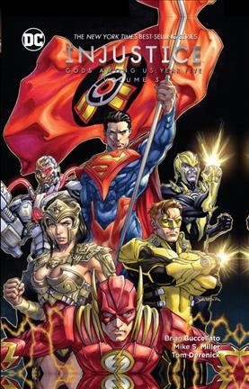 Injustice : gods among us : year five. Volume 3 / Brian Buccellato, writer ; Mike S. Miller, Tom Derenick, Xermanico, Marco Santucci, artists.