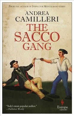 The Sacco Gang / Andrea Camilleri ; translated by Stephen Sartarelli.