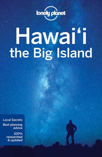 Hawai'i, the big island / Adam Karlin, Loren Bell, Luci Yamamoto.
