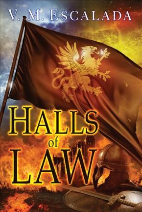 Halls of law : [a novel] / V. M. Escalada.