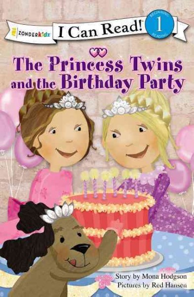 The princess twins and the birthday party / by Mona Hodgson. {B}