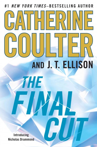 The final cut /  Catherine Coulter and J. T. Ellison.