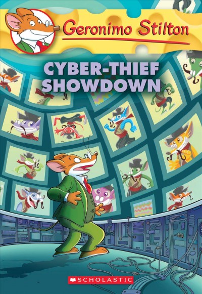 Cyber-thief Showdown / Geronimo Stilton ; illustrations by Giuseppe Ferrario (design), Roberta Bianchi (pencils), and Giulia Zaffaroni (color) ; translated by Anna Pizzelli.