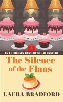 The silence of the flans / Laura Bradford.