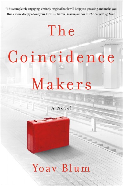 The coincidence makers / Yoav Blum ; translation by Ira Moskowitz.