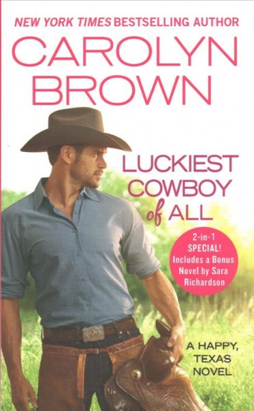 Luckiest cowboy of all / Carolyn Brown.