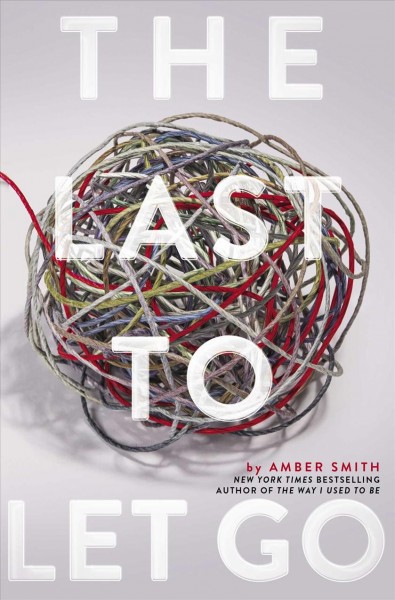 The last to let go / Amber Smith.