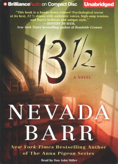 13 1/2 [sound recording] : a novel / Nevada Barr.