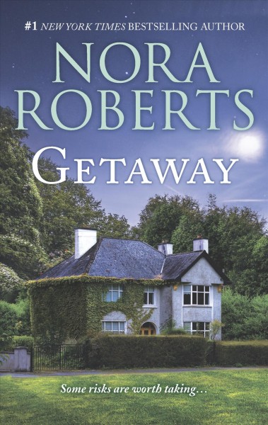Getaway / Nora Roberts.