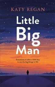 Little big man / Katy Regan.