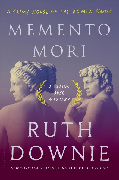Memento mori : a crime novel of the Roman empire / Ruth Downie.