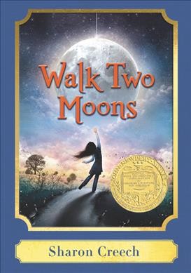 Walk two moons / Sharon Creech.