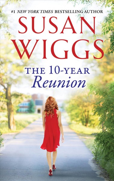 The 10-year reunion / Susan Wiggs.