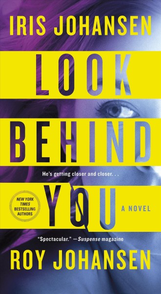 Look behind you : a novel / Iris Johansen and Roy Johansen.