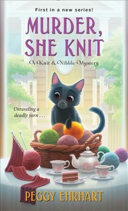 Murder, she knit / Peggy Ehrhart.