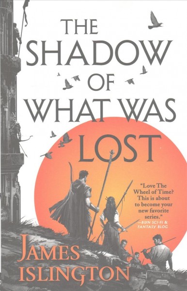 The shadow of what was lost / James Islington.