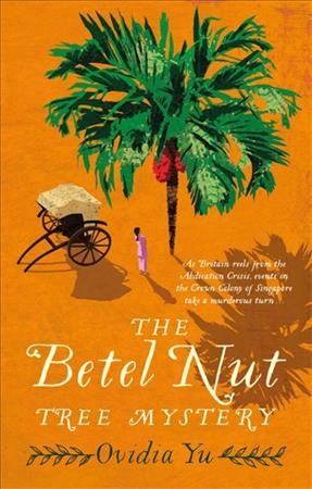 The betel nut tree mystery / Ovidia Yu.