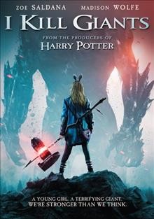 I kill giants [DVD videorecording] / 1492 Pictures/Ocean Blue Entertainment presents an XYZ Films and Umedia Production ; produced by Chris Columbus, Michael Barnathan, Joe Kelly, Nick Spicer, Kyle Franke ; screenplay by Joe Kelly ; directed by Anders Walter.