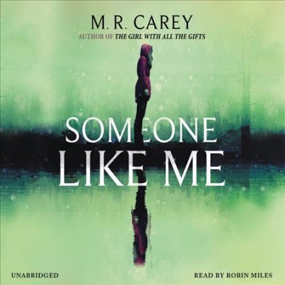 Someone like me / M.R. Carey.