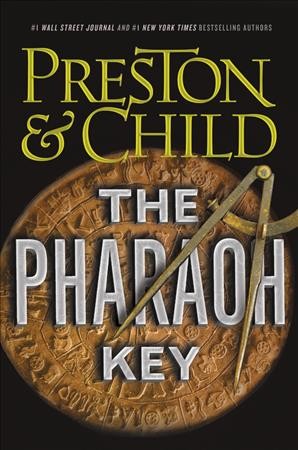 The pharaoh key / Douglas J. Preston and Lincoln Child.