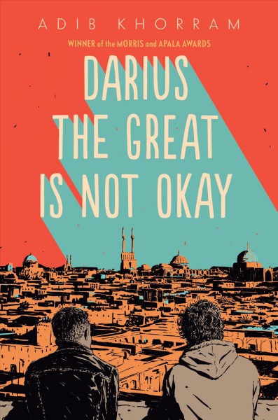 Darius the Great is not okay / Adib Khorram.