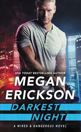 Darkest night / Megan Erickson.