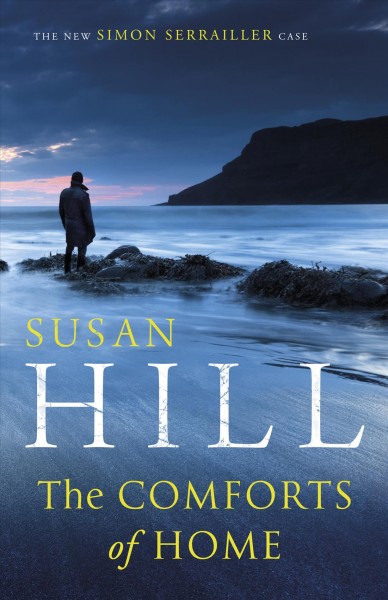 The comforts of home / Susan Hill.
