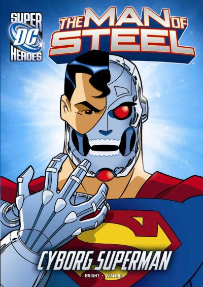 Cyborg superman : The Man of steel.