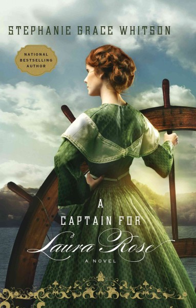 A Captain for Laura Rose : a novel.