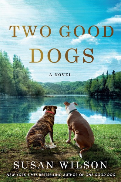 Two good dogs / Susan Wilson.