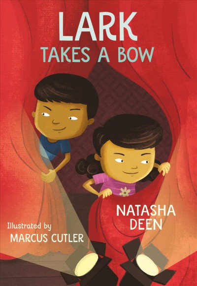 Lark takes a bow / Natasha Deen ; illustrated by Marcus Cutler.
