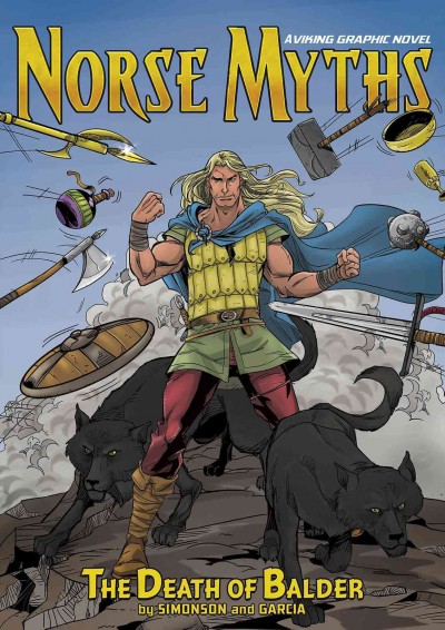 The death of Baldur : a Viking graphic novel / by Louise Simonson and Eduardo Garcia.