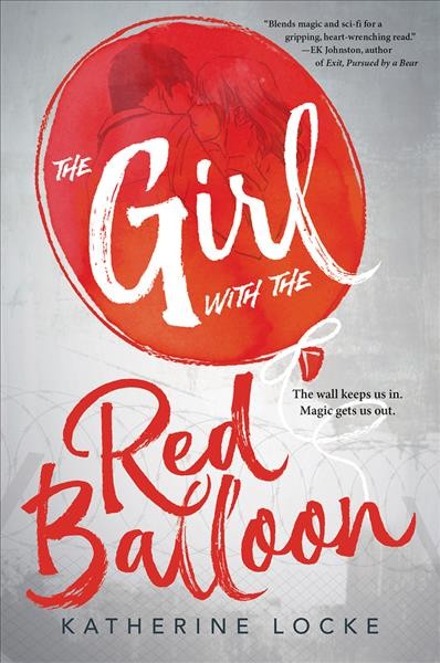 The girl with the red balloon / Katherine Locke.
