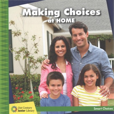 Making choices at home / by Diane Lindsey Reeves.