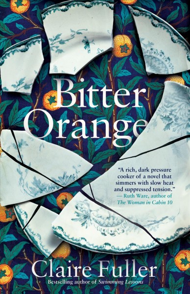 Bitter orange [electronic resource]. Claire Fuller.