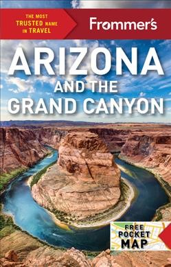 Frommer's Arizona and the Grand Canyon / by Gregory McNamee and Bill Wyman.