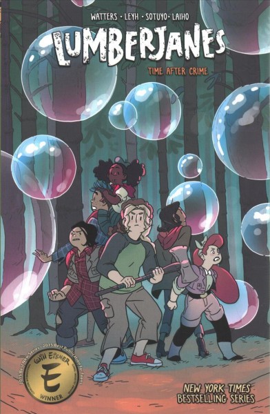 Lumberjanes. 11, Time after crime / written by Shannon Watters & Kat Leyh ; illustrated by Ayme Sotuyo ; colors by Maarta Laiho ; letters by Aubrey Aiese.
