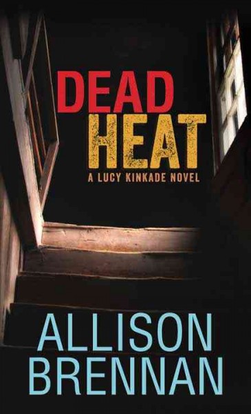 Dead heat / Allison Brennan.