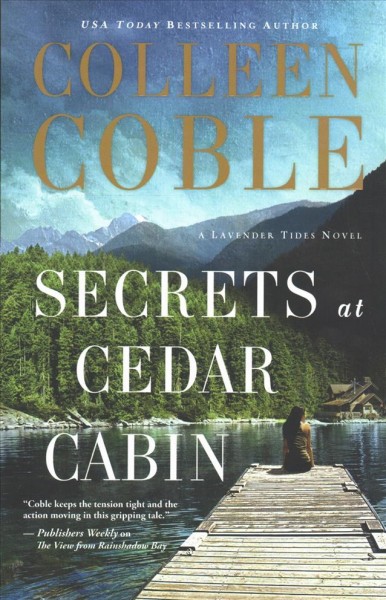 Secrets at Cedar Cabin / Colleen Coble.