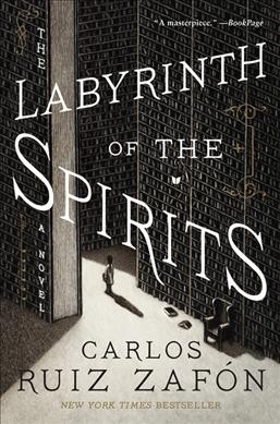 The labyrinth of the spirits / Carlos Ruiz Zafón ; translated by Lucia Graves.