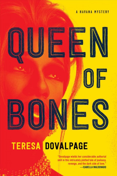 Queen of bones : a Havana mystery / Teresa Dovalpage.