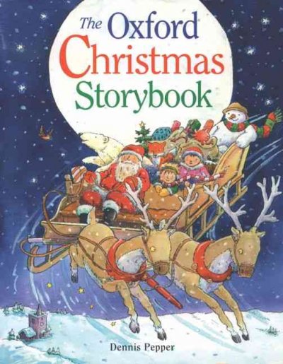 The Oxford Christmas storybook / [edited by] Dennis Pepper.