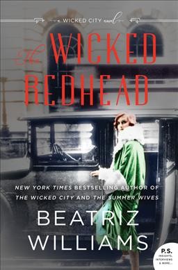 The wicked redhead / Beatriz Williams.