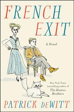 French exit : a tragedy of manners / Patrick deWitt.