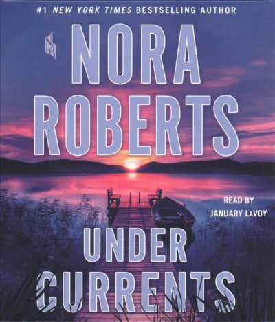 Under currents [sound recording] / Nora Roberts