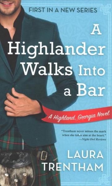A Highlander walks into a bar / Laura Trentham.