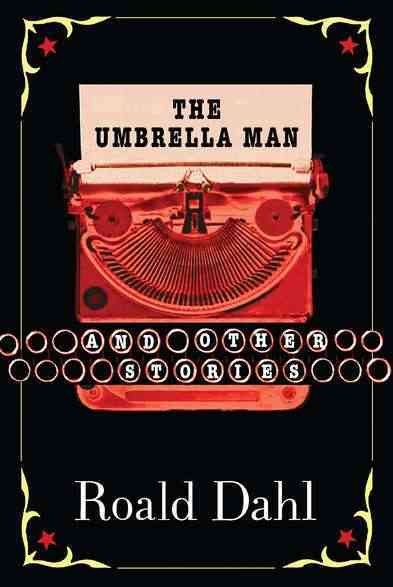 The umbrella man and other stories / Roald Dahl.