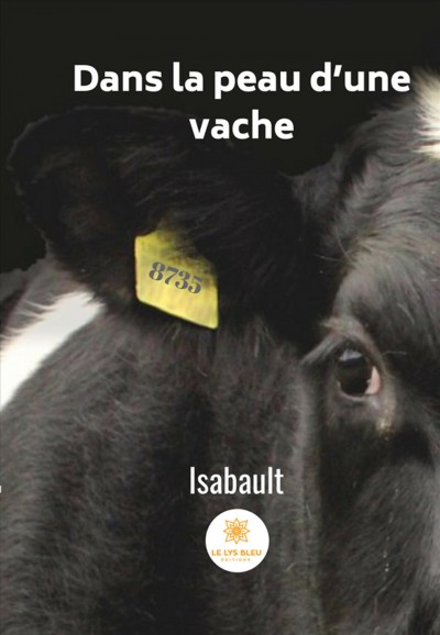 Dans la peau d'une vache : Une défense des animaux / Isabault .