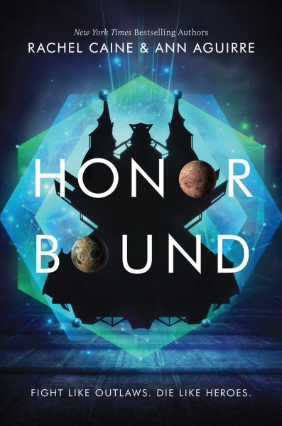 Honor bound / Rachel Caine & Ann Aguirre.